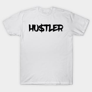 Hustler black gift idea T-Shirt